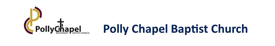 Polly Chapel Baptist Church and Logo Polly Chapel Baptist Church and Logo